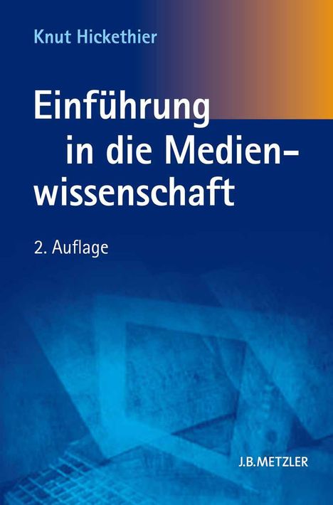 Knut Hickethier: Einführung in die Medienwissenschaft, Buch