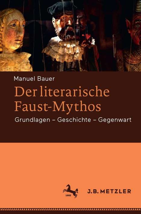 Manuel Bauer: Der literarische Faust-Mythos, Buch