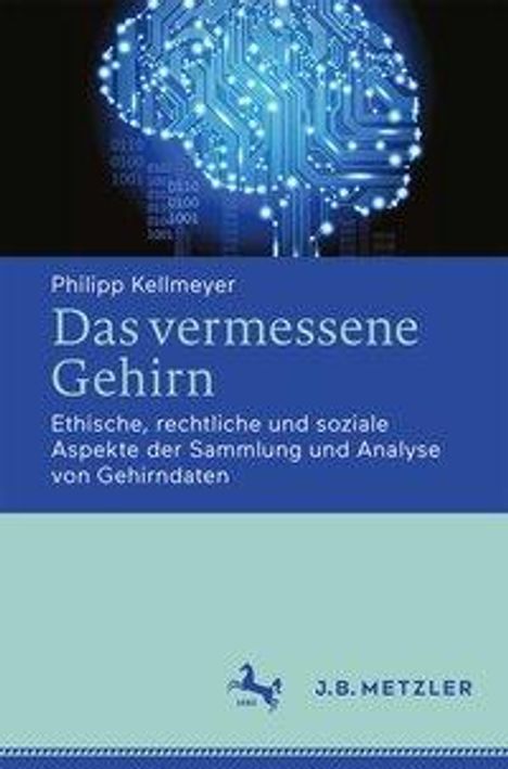 Philipp Kellmeyer: Kellmeyer, P: Das vermessene Gehirn, Buch