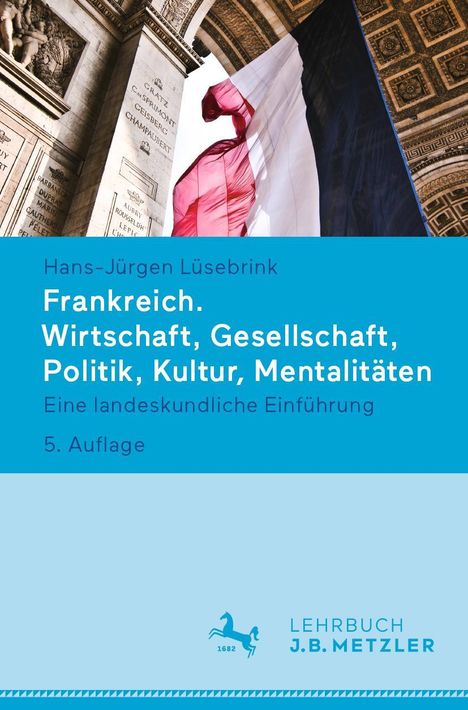 Hans-Jürgen Lüsebrink: Frankreich. Wirtschaft, Gesellschaft, Politik, Kultur, Mentalitäten, Buch