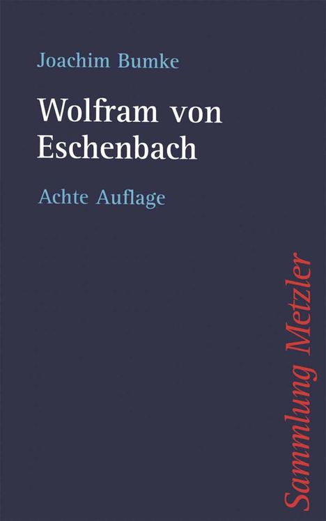 Joachim Bumke: Wolfram von Eschenbach, Buch