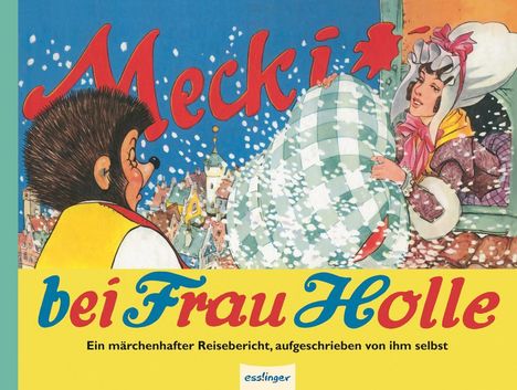 Rhein, E: Mecki bei Frau Holle, Buch