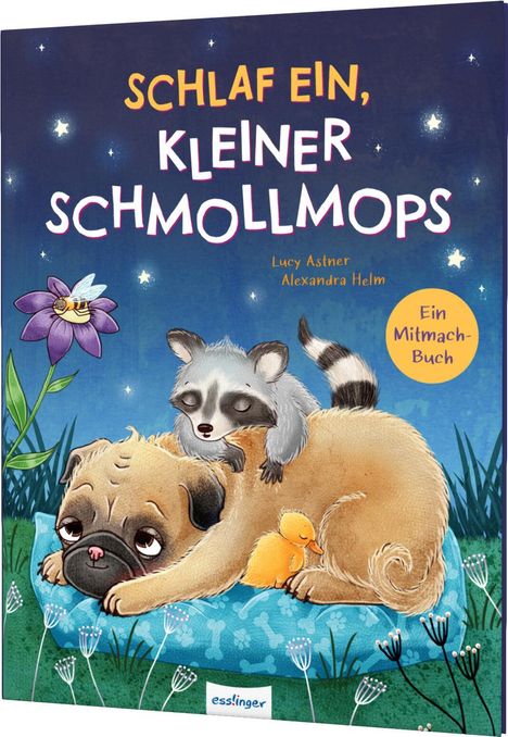 Lucy Astner: Schlaf ein, kleiner Schmollmops, Buch