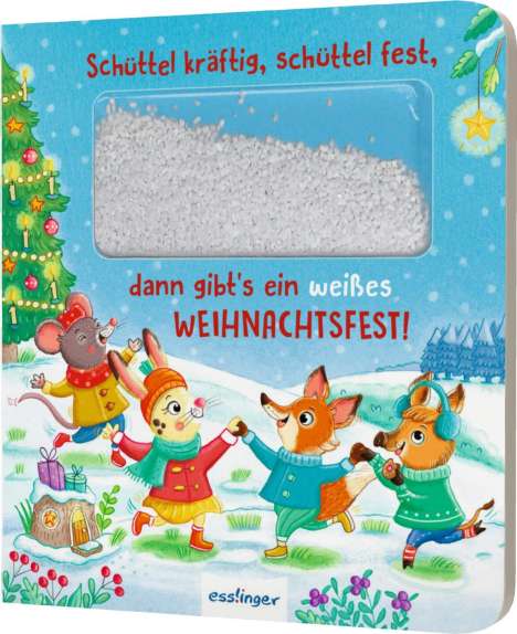 Madlen Ottenschläger: Schüttel-Pappe: Schüttel kräftig, schüttel fest, dann gibt's ein weißes Weihnachtsfest!, Buch