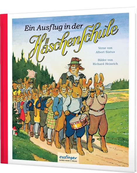 Albert Sixtus: Die Häschenschule: Ein Ausflug in der Häschenschule, Buch