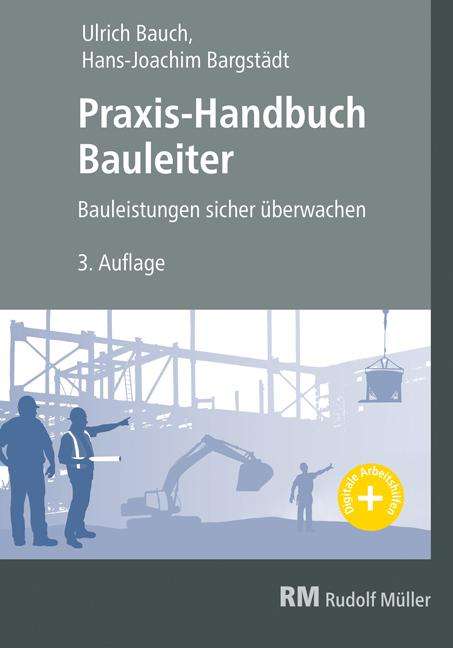 Ullrich Bauch: Praxis-Handbuch Bauleiter, Buch