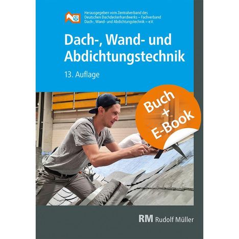 Dach-, Wand- und Abdichtungstechnik mit E-Book, Buch