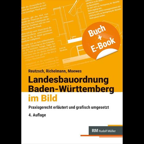 "Landesbauordnung Baden-Württemberg im Bild. Praxisgerecht erläutert und grafisch umgesetzt. 4. Auflage." Orange-weißes Design.