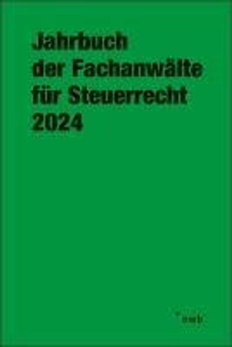 Jahrbuch der Fachanwälte für Steuerrecht 2024, Buch