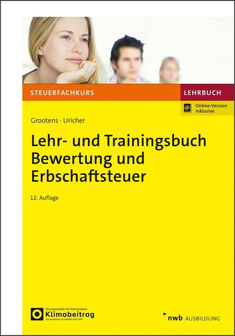Mathias Grootens: Lehr- und Trainingsbuch Bewertung und Erbschaftsteuer, 1 Buch und 1 Diverse