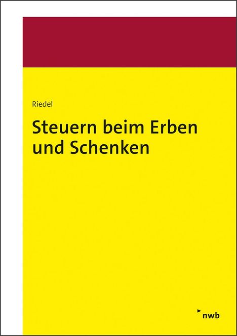 Christopher Riedel: Steuern beim Erben und Schenken, Buch