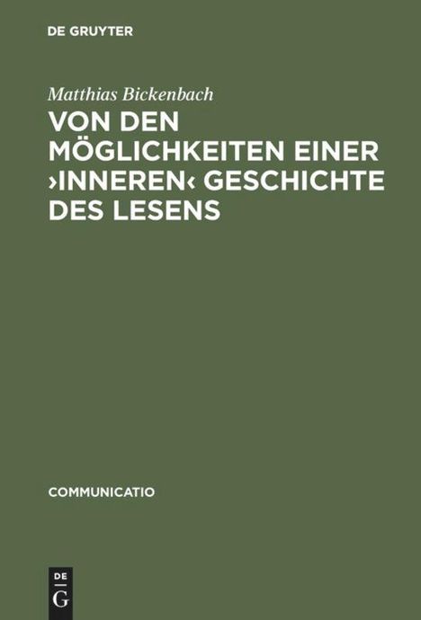 Matthias Bickenbach: Von den Möglichkeiten einer ¿inneren¿ Geschichte des Lesens, Buch