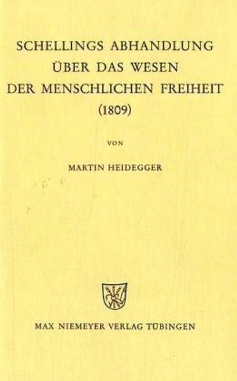 Martin Heidegger: Schellings Abhandlung Über das Wesen der menschlichen Freiheit (1809), Buch