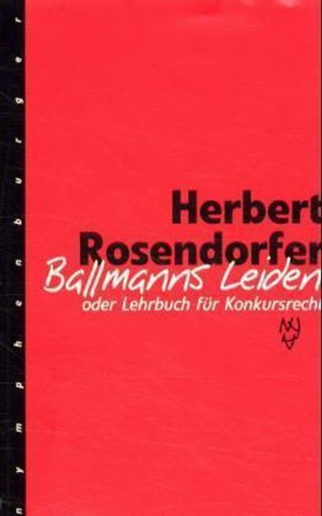 Herbert Rosendorfer: Ballmanns Leiden oder Lehrbuch für Konkursrecht. Limitierte Sonderausgabe, Buch