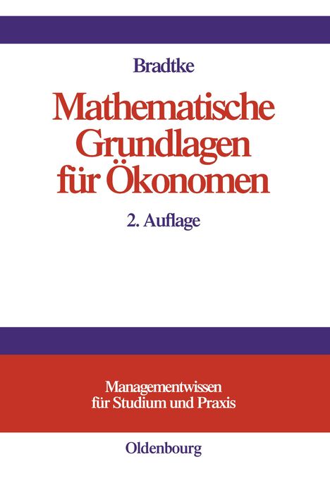 Thomas Bradtke: Mathematische Grundlagen für Ökonomen, Buch