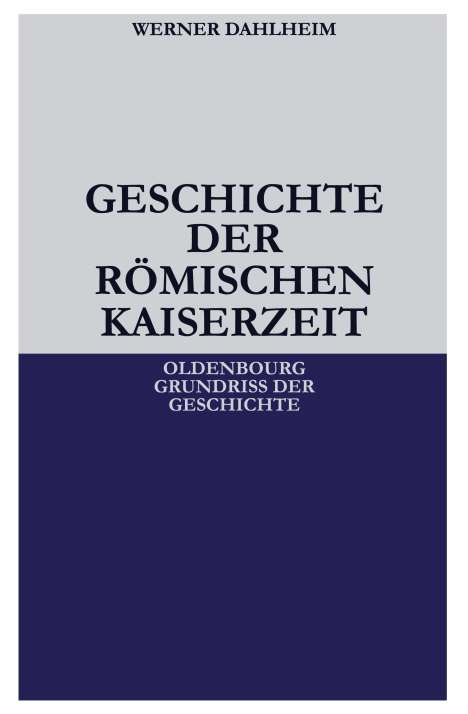 Werner Dahlheim: Geschichte der Römischen Kaiserzeit, Buch