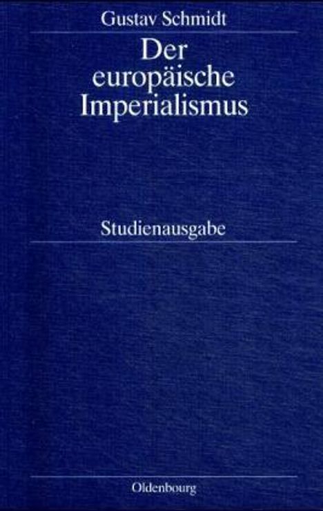 Gustav Schmidt: Der europäische Imperialismus, Buch
