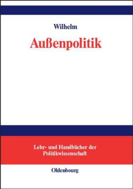 Andreas Wilhelm: Außenpolitik, Buch