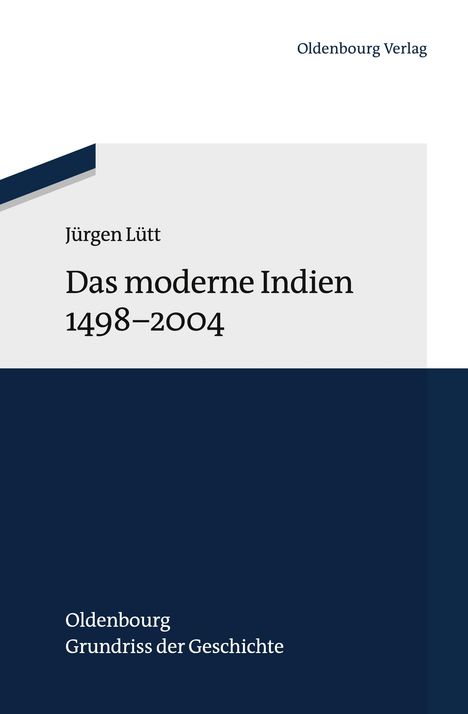 Jürgen Lütt: Das moderne Indien 1498 bis 2004, Buch
