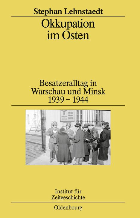 Stephan Lehnstaedt: Okkupation im Osten, Buch