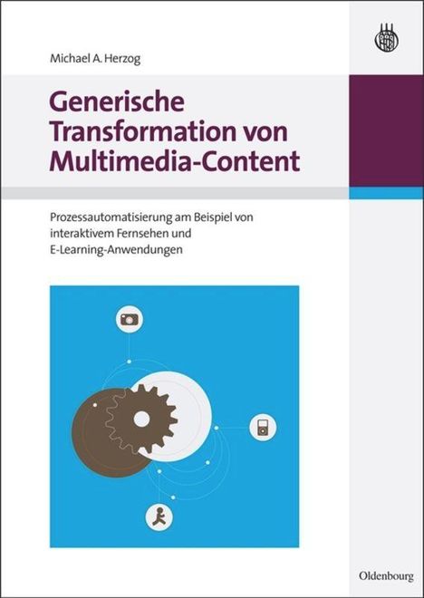 Michael A. Herzog: Generische Transformation von Multimedia-Content, Buch