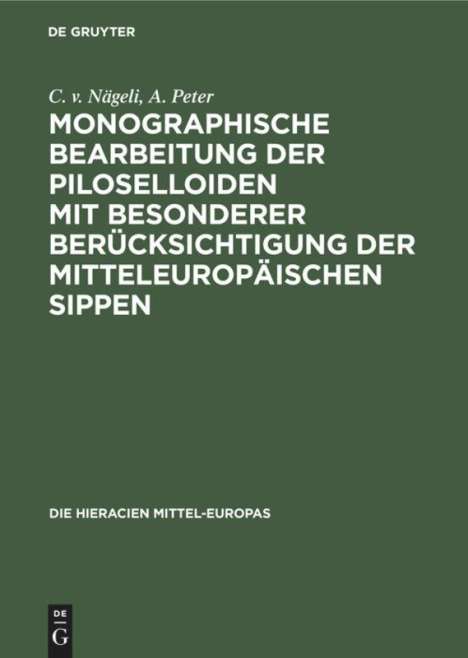 A. Peter: Monographische Bearbeitung der Piloselloiden mit besonderer Berücksichtigung der mitteleuropäischen Sippen, Buch