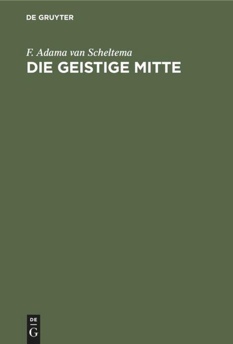 F. Adama van Scheltema: Die geistige Mitte, Buch