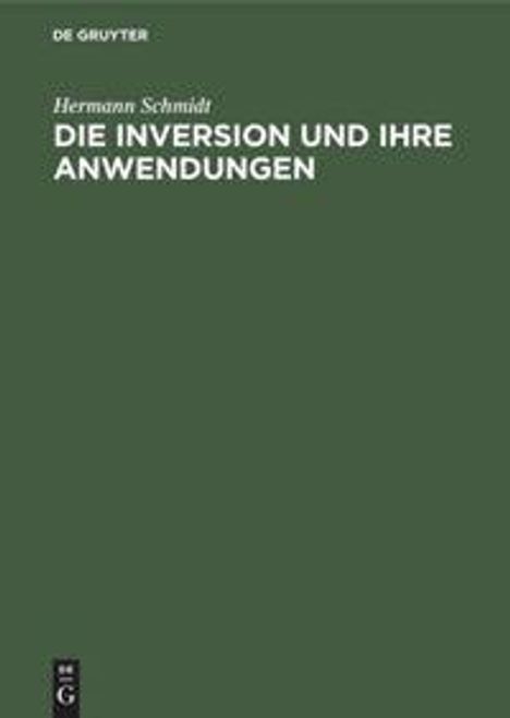 Hermann Schmidt: Die Inversion und ihre Anwendungen, Buch