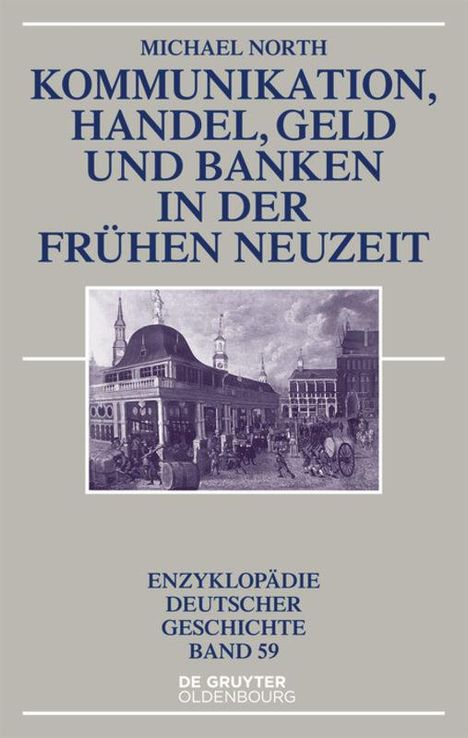 Michael North: Kommunikation, Handel, Geld und Banken in der Frühen Neuzeit, Buch