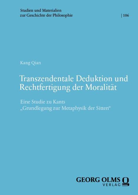 Kang Qian: Transzendentale Deduktion und Rechtfertigung der Moralität, Buch
