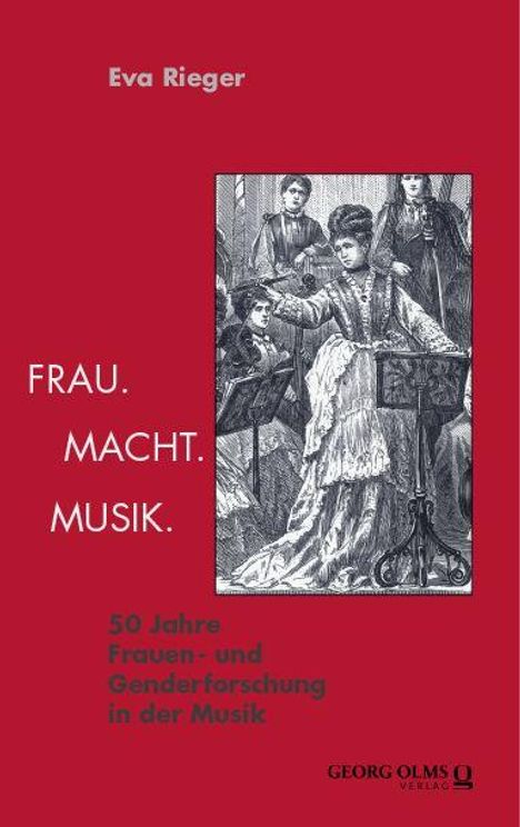 Titel: "FRAU. MACHT. MUSIK.", darunter "50 Jahre Frauen- und Genderforschung in der Musik." Historische Illustration.