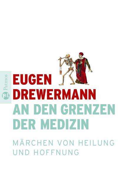 Eugen Drewermann: An den Grenzen der Medizin, Buch