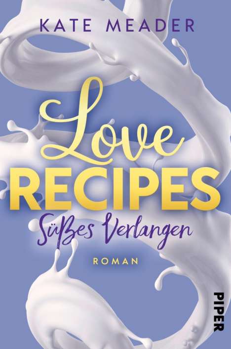 Kate Meader: Meader, K: Love Recipes - Süßes Verlangen, Buch