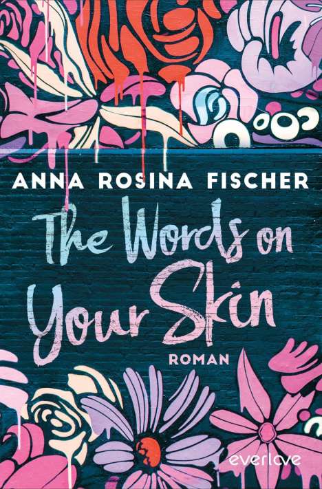 Anna Rosina Fischer: Fischer, A: Words on Your Skin, Buch