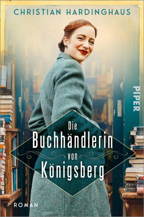 Christian Hardinghaus: Die Buchhändlerin von Königsberg, Buch