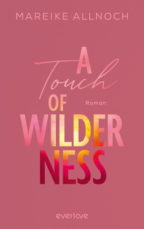 Mareike Allnoch: A Touch of Wilderness, Buch