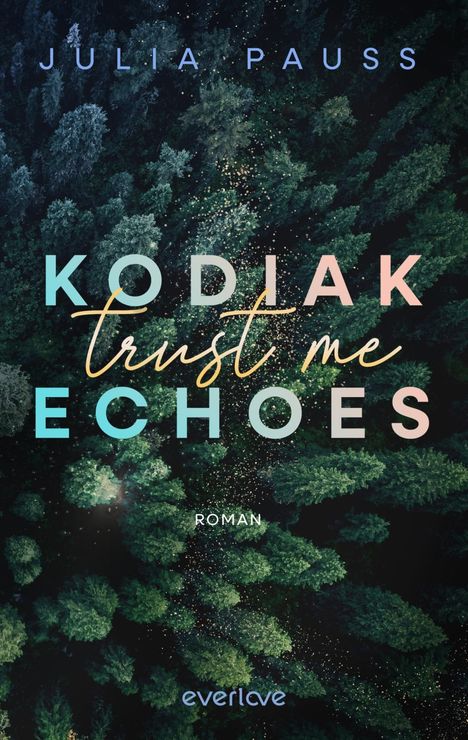 Julia Pauss: Kodiak Echoes - Trust Me, Buch