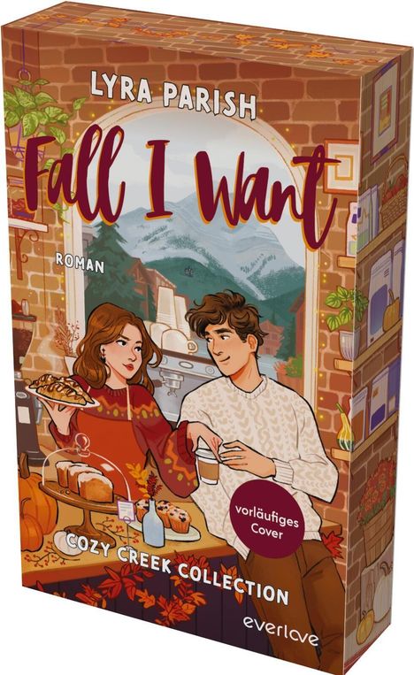 Der Text lautet: "LYRA PARISH, Fall I Want, Roman, Cozy Creek Collection, vorläufiges Cover, everlove." Illustration eines Paares im Café.