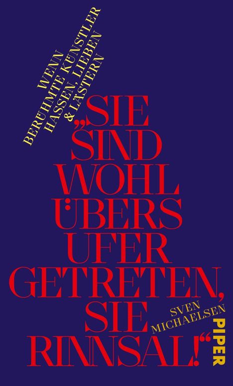 Sven Michaelsen: »Sie sind wohl übers Ufer getreten, Sie Rinnsal!«, Buch