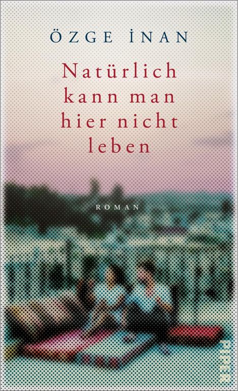 Özge Inan: Natürlich kann man hier nicht leben, Buch