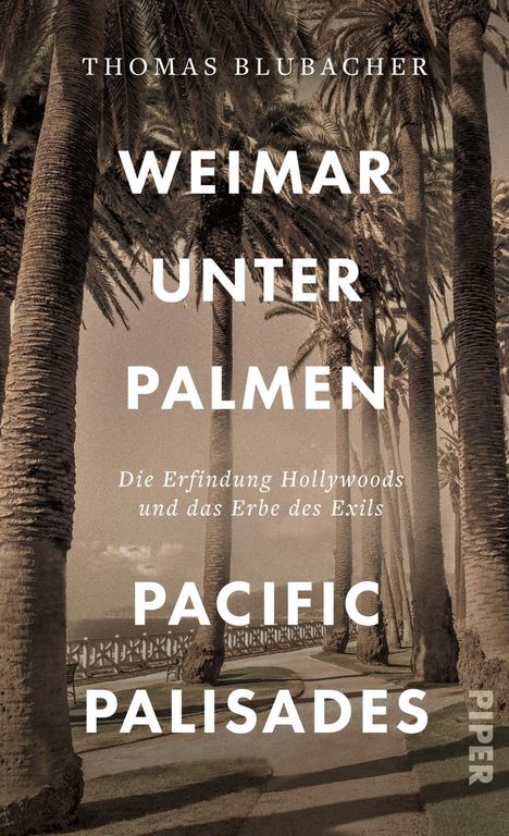 Thomas Blubacher: Weimar unter Palmen - Pacific Palisades, Buch