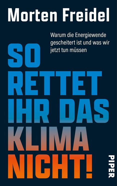Morten Freidel: So rettet ihr das Klima nicht!, Buch