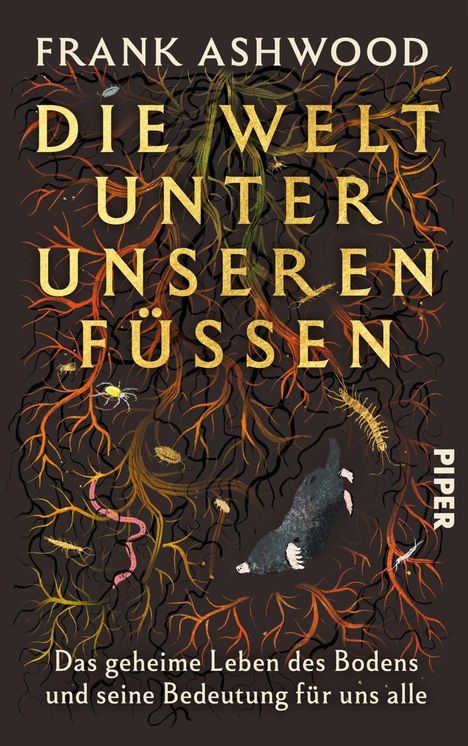 "Frank Ashwood. Die Welt unter unseren Füßen. Das geheime Leben des Bodens und seine Bedeutung für uns alle." Illustration: Wurzeln, Tiere.