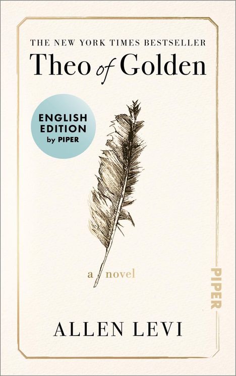 **THE NEW YORK TIMES BESTSELLER**  
**Theo of Golden**  
**a novel**  
**ENGLISH EDITION by PIPER**  
**ALLEN LEVI**  
Braune Feder, cremefarbener Hintergrund.