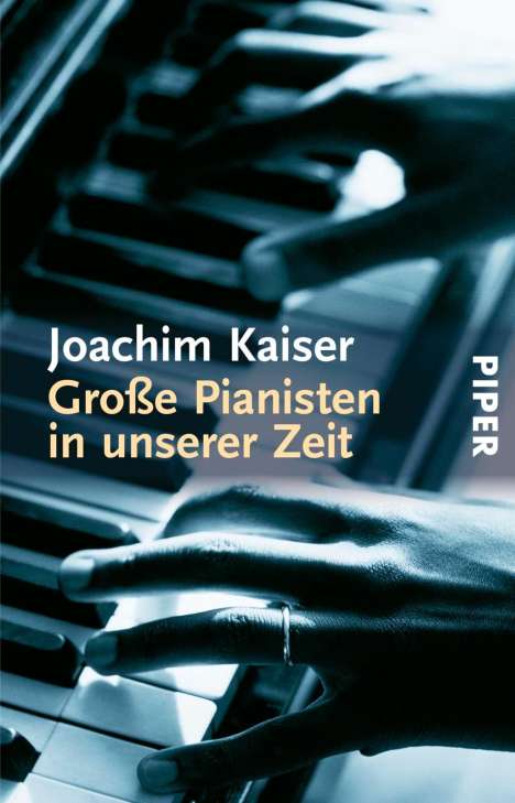 Joachim Kaiser: Große Pianisten in unserer Zeit, Buch