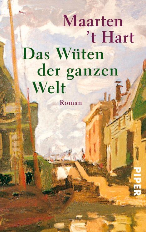 Maarten 't Hart: Das Wüten der ganzen Welt, Buch