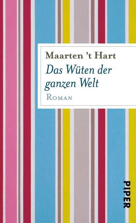 Maarten 't Hart: Hart, M: Wüten der ganzen Welt, Buch