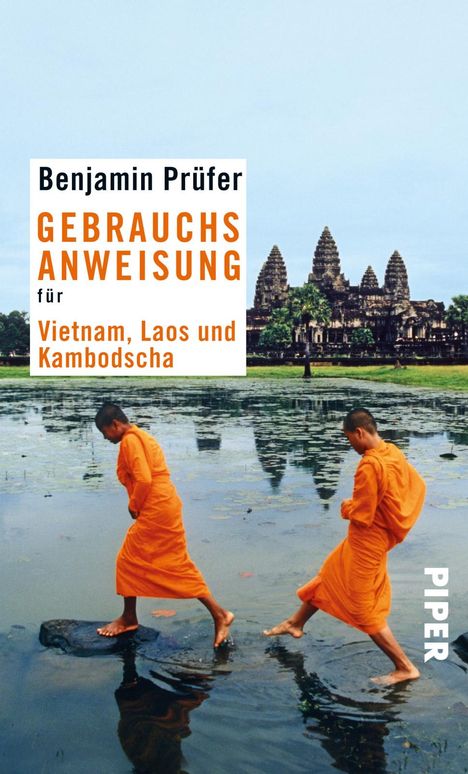 Benjamin Prüfer: Gebrauchsanweisung für Vietnam, Laos und Kambotscha, Buch