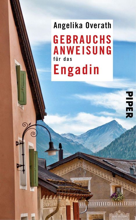 Angelika Overath: Gebrauchsanweisung für das Engadin, Buch