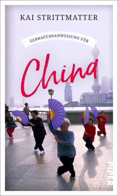 Kai Strittmatter: Gebrauchsanweisung für China, Buch